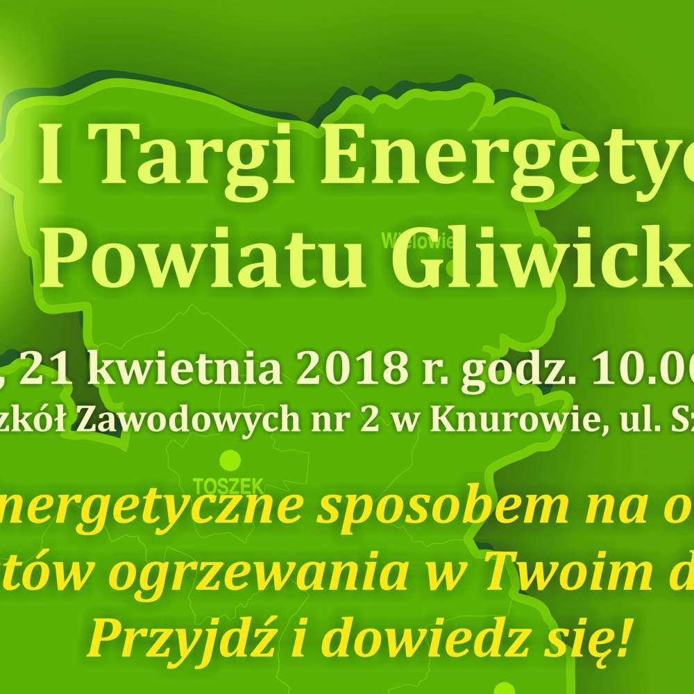 I Targi Energetyczne Powiatu Gliwickiego